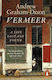 Vermeer A Life Lost And Found Andrew Graham Dixon