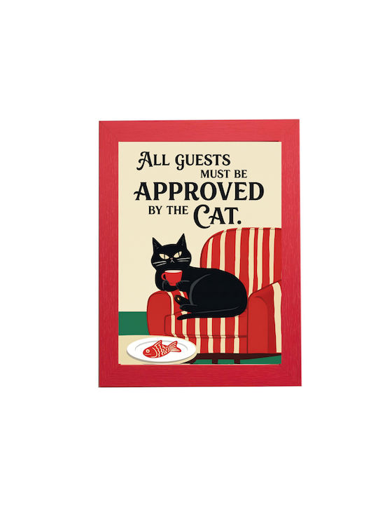 Poster Înrămat Roșu All Guests Must Be Approved By Cat 30x40 cm Ramă din Lemn Roșie Sticlă Mată 29/34