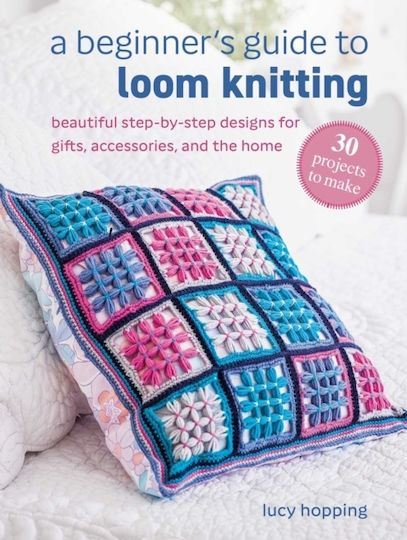 Beginner's Guide To Loom Knitting - Ryland, Peters & Small Ltd - Paperback / Softback
