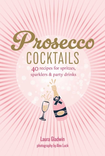 Prosecco Cocktails - Ryland, Peters & Small Ltd - Hardback