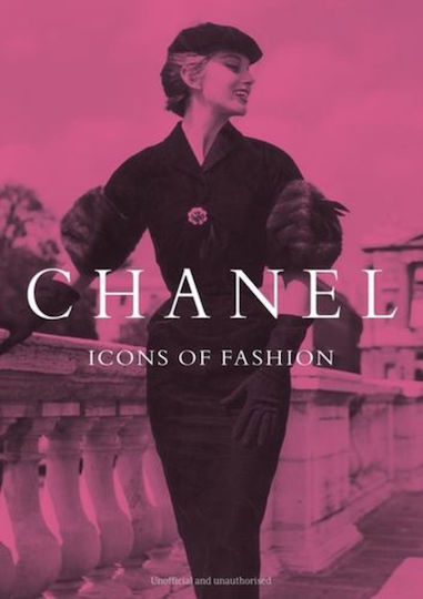 Chanel: Icons Of Fashion - Danann Media Publishing Limited - Hardback