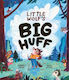 Little Wolf's Big Huff A Book About Big Feelings And How To Deal With Them Harriet Howe